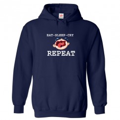 Eat Sleep Cry Repeat Funny Classic Unisex Kids and Adults Pullover Hooded Sweatshirt